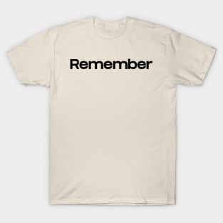 Remember T-Shirt